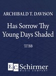 Has Sorrow Thy Young Days Shaded