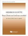 The Seven Last Words: Since Christ Our Lord Was Crucified