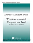What Tongue Can Tell Thy Greatness, Lord (BWV Anh.162)