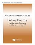 God, My King, Thy Might Confessing (BWV 706/1 & 2)