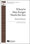 Where'er Man Ranges 'Neath the Sun