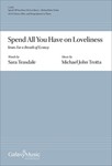 Spend All You Have on Loveliness
