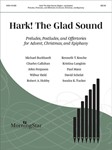 Hark! The Glad Sound: Preludes, Postludes, and Offertories for Advent, Christmas, and Epiphany