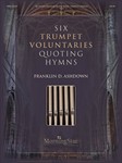 Six Trumpet Voluntaries Quoting Hymns
