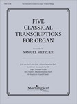 Five Classical Transcriptions for Organ