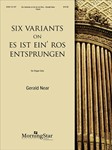 Six Variations on Es Ist Ein' Ros' Entsprungen
