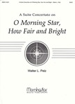 Suite on O Morning Star, How Fair and Bright