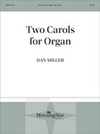Two Carols for Organ