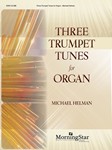 Three Trumpet Tunes for Organ
