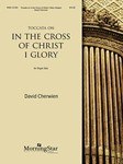 In The Cross Of Christ I Glory