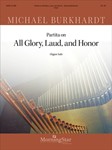 All Glory Laud & Honor