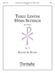 Three Lenten Hymn Settings For Organ Set 3