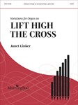Variations For Organ On Lift High The Cross