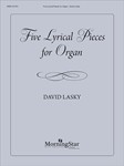 Five Lyrical Pieces for Organ