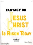 Fantasy on Jesus Christ Is Risen Today