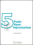 Five Psalm Hymn Improvisations