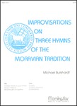 Improvisations On 3 Hymns Of The Moravian Tradition