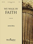We Walk By Faith