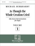As Though The Whole Creation Cried...