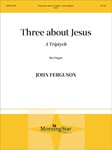 Three About Jesus