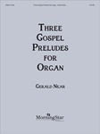 Three Gospel Preludes For Organ