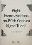 Eight Improvisations On 20th Century Hymn Tunes