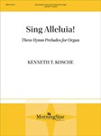Sing Alleluia  3 Hymn Preludes