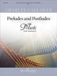 Preludes and Postludes: Music for Manuals