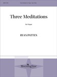 Three Meditations For Organ