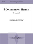 Five Communion Hymns for Manuals