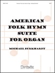 American Folk Hymn Suite For Organ