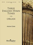 Three English Hymn Tunes For Organ