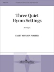 Three Quiet Hymn Settings