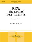 Rex: The King Of Instruments