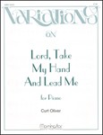 Variations on Lord, Take My Hand and Lead Me