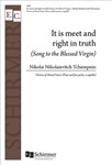 It Is Meet and Right in Truth (Song to the Blessed Virgin)