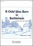 Child Was Born In Bethlehem