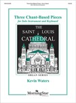 3 Chant-based Pieces