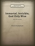 Immortal, Invisible, God Only Wise