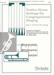 Festive Hymn Settings For Congregational Singing - Set 1