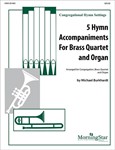 Five Hymn Accompaniments For Br 4tet / org