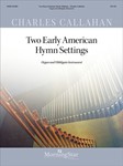 Two Early American Hymn Settings For Org