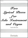 Two Lyrical Pieces for Solo Inst. and Organ