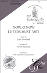 Now, O Now I Needs Must Part