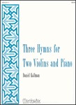 Three Hymns for Two Violins and Piano