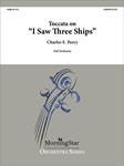 Toccata on "I Saw Three Ships"  (Complete Set)