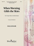 When Morning Gilds the Skies