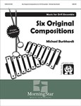Six Original Compositions for Orff Ensemble