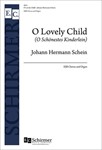O Lovely Child (O Scha¶nestes Kinderlein)
