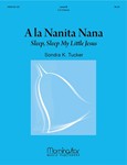 A la Nanita Nana (Sleep, Sleep My Little Jesus)